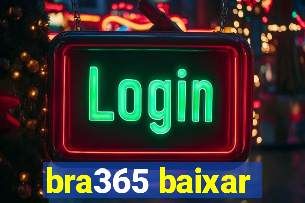 bra365 baixar